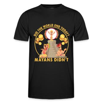 Did The World End Today? Mayans Didn't - Funny - Männer Funktions-T-Shirt - Schwarz - Vorne - AI Model Male 178 dark (178cm)