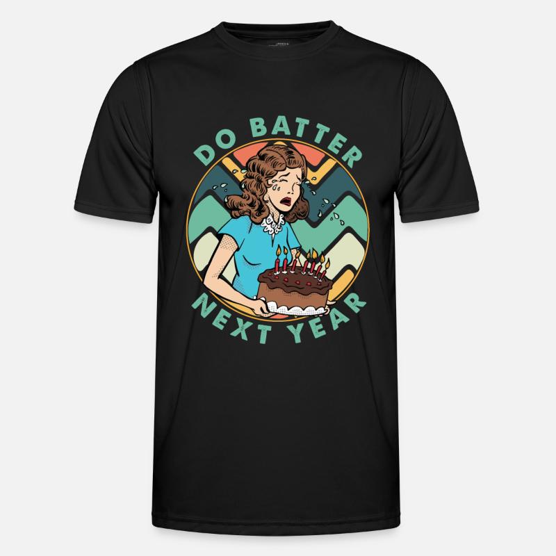 Do Batter Next Year - Gâteau - Cuisson - Anniversaire T-shirt sport Homme