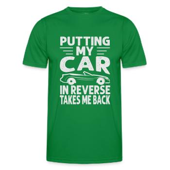 Putting My Car In Reverse Takes Me Back - Funny Ra - Männer Funktions-T-Shirt - Kelly Green - Vorne - AI Model Male 178 dark (178cm)
