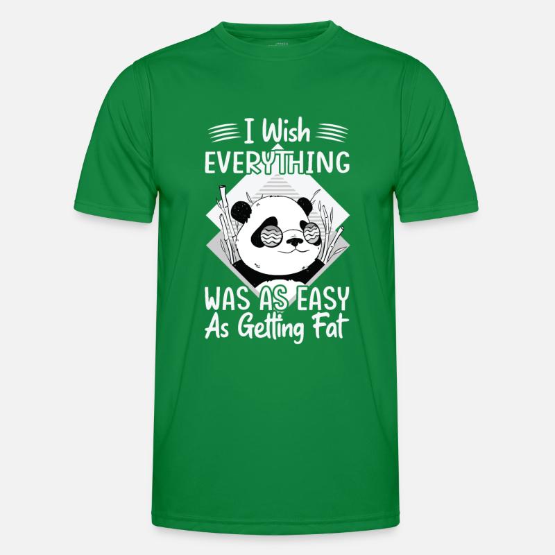 I Wish Everything Was As Easy As Getting Fat - Fun Men's Functional T-Shirt