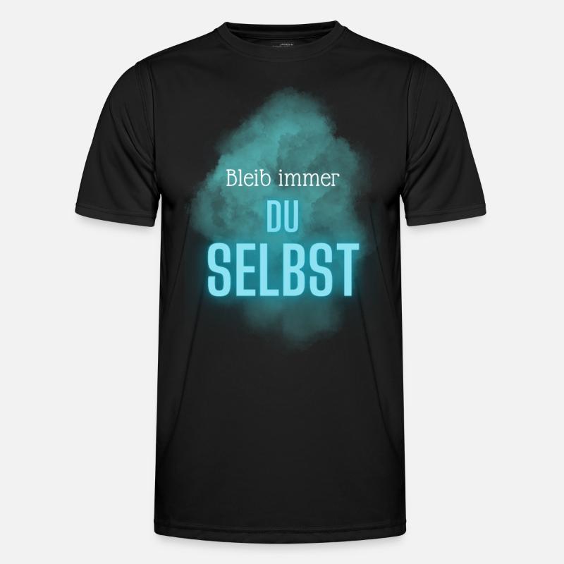 BLEIB immer DU SELBST Männer Funktions-T-Shirt