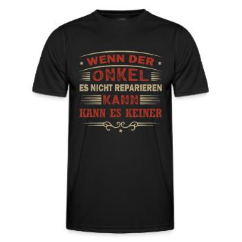 Wenn Onkel Es Nicht Reparieren Kann Kann Es Keiner - Männer Funktions-T-Shirt - Schwarz - Vorne - AI Model Male 178 dark (178cm)