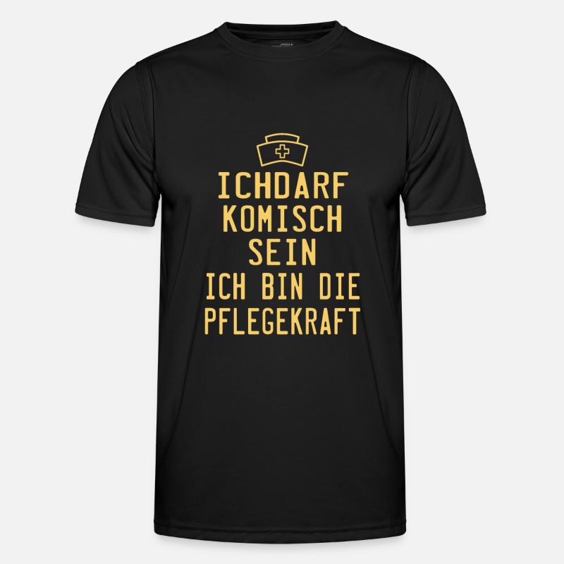 ichdarf komisch sein ich bin die pflegekraft !! Männer Funktions-T-Shirt