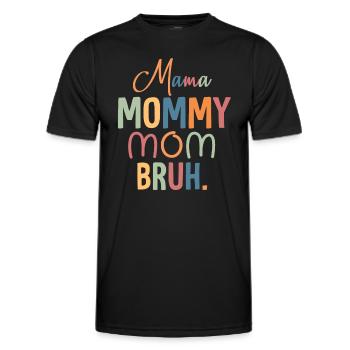 Mama Mama Mama Bruh Mama Und Ich Lustige Junge Mama - Männer Funktions-T-Shirt - Schwarz - Vorne - AI Model Male 178 dark (178cm)