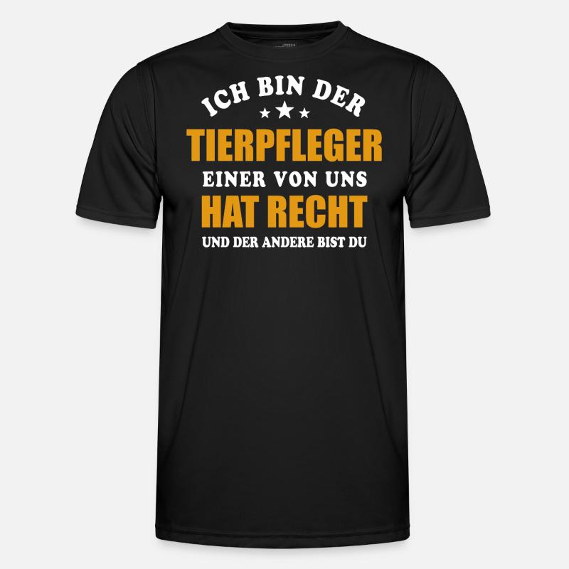 Ich bin der Tierpfleger - einer von uns hat Recht Männer Funktions-T-Shirt