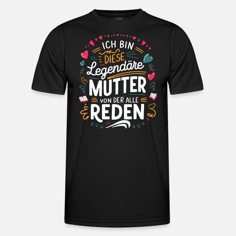 Legendäre Mutter Herz & Liebe Spruch Männer Funktions-T-Shirt