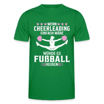 Wenn Cheerleading einfach wäre Cheerleader Spruch - Männer Funktions-T-Shirt - Kelly Green - Vorne - AI Model Male 178 dark (178cm)