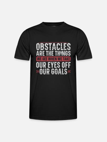 Forhindringer er de ting, vi ser løber - Funktionsshirt til herrer - sort