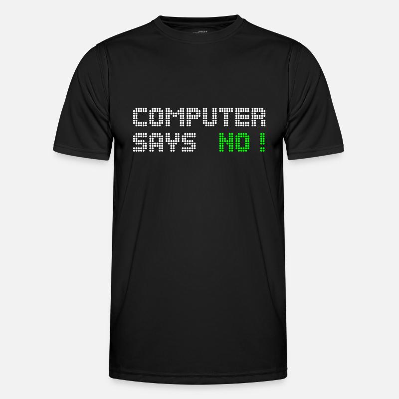computer says no Männer Funktions-T-Shirt