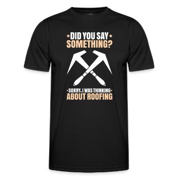 Roofer Roofing Roofing Roofing Roofers Roofing - Men's Functional T-Shirt - black - Front - AI Model Male 178 dark (178cm)