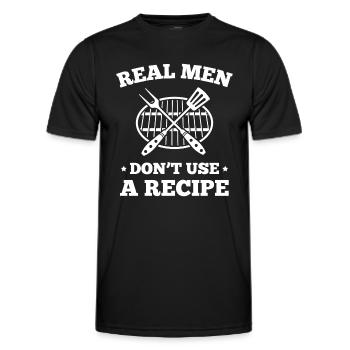 Real Men Don't Use A Recipe - Men's Functional T-Shirt - black - Front - AI Model Male 178 dark (178cm)