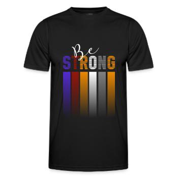 Be strong - Men's Functional T-Shirt - black - Front - AI Model Male 178 dark (178cm)