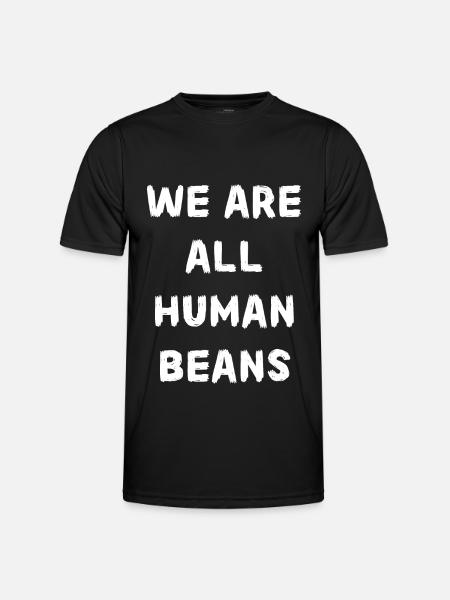 Human beans. Trend saying! - Men's Functional T-Shirt - black