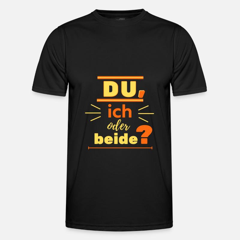 du, ich oder beide? - Männer Funktions-T-Shirt - Schwarz