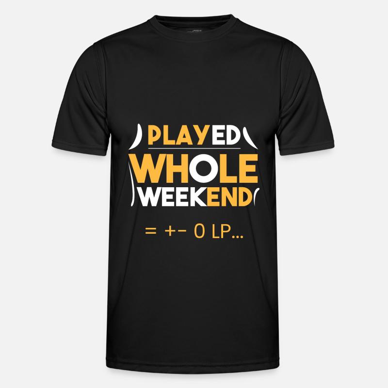 Played all weekend = +- 0 LP. Men's Functional T-Shirt