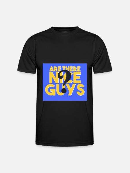 Are there any nice guys? - Men's Functional T-Shirt - black