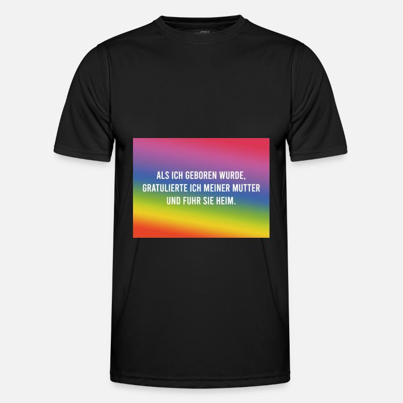 Als ich geboren wurde.. Männer Funktions-T-Shirt