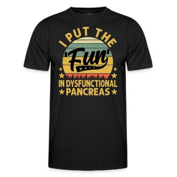 I Put The Fun In Dysfunctional Pancreas - Männer Funktions-T-Shirt - Schwarz - Vorne - AI Model Male 178 dark (178cm)