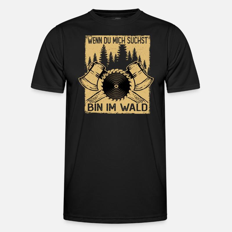 Holzhacker Bin im Wald Männer Funktions-T-Shirt