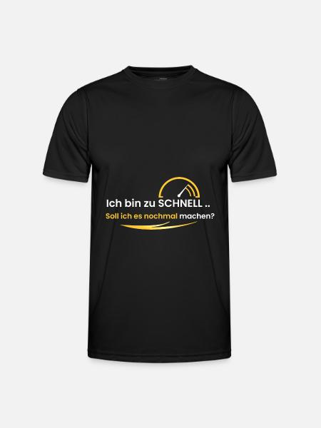 Ich bin zu schnell - Männer Funktions-T-Shirt - Schwarz