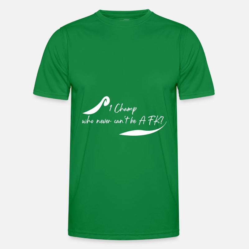 Which champ is never AFK? Men's Functional T-Shirt