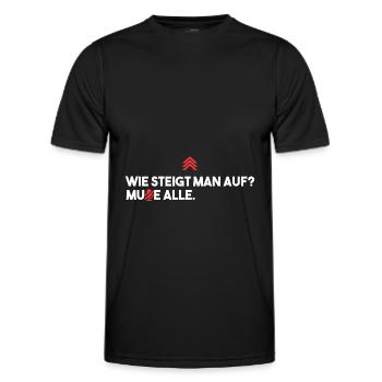 Wie steigt man auf? Alle Muten. - Männer Funktions-T-Shirt - Schwarz - Vorne - AI Model Male 178 dark (178cm)
