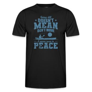 Being still doesn't Mean don't move kayak - Men's Functional T-Shirt - black - Front - AI Model Male 178 dark (178cm)