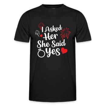 I asked her and she said Yes Engagement Quote Prop - Men's Functional T-Shirt - black - Front - AI Model Male 178 dark (178cm)