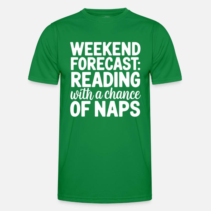 Wochenendvorhersage-Lesung mit der Möglichkeit eines Nickerchens Männer Funktions-T-Shirt