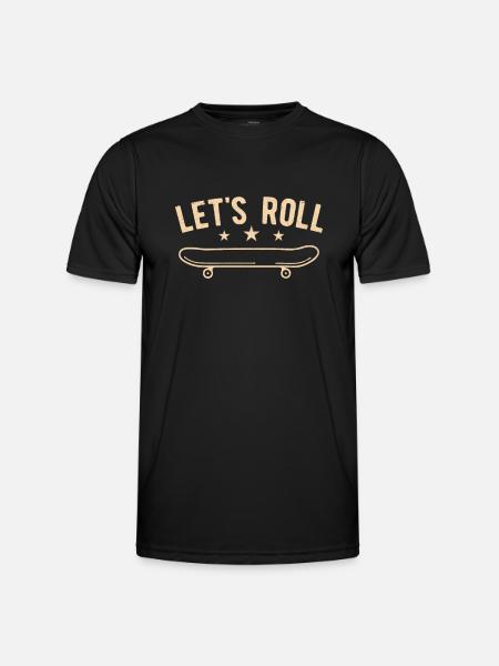 Skateboarder Let's Roll Skateboard - Men's Functional T-Shirt - black