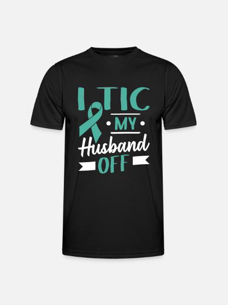 Tourette Syndrome I Tic My Husband Off Tourettes - Men's Functional T-Shirt - black