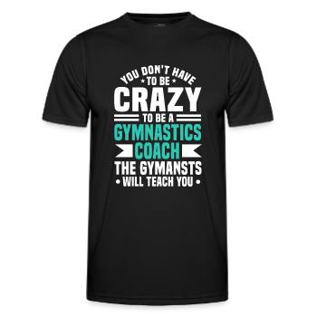 Gymnastic Coach Geschenk Verrückt, ein Trainer zu sein - Männer Funktions-T-Shirt - Schwarz - Vorne - AI Model Male 178 dark (178cm)