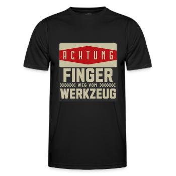 Werkstatt Spruch Finger weg vom Werkzeug - Männer Funktions-T-Shirt - Schwarz - Vorne - AI Model Male 178 dark (178cm)