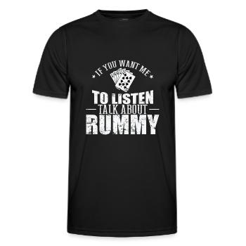 If you want me to listen talk about Rummy - Men's Functional T-Shirt - black - Front - AI Model Male 178 dark (178cm)