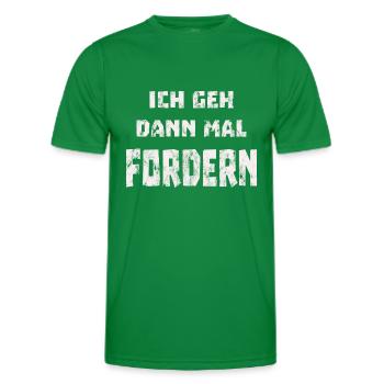 Ich geh dann mal fordern - Männer Funktions-T-Shirt - Kelly Green - Vorne - AI Model Male 178 dark (178cm)