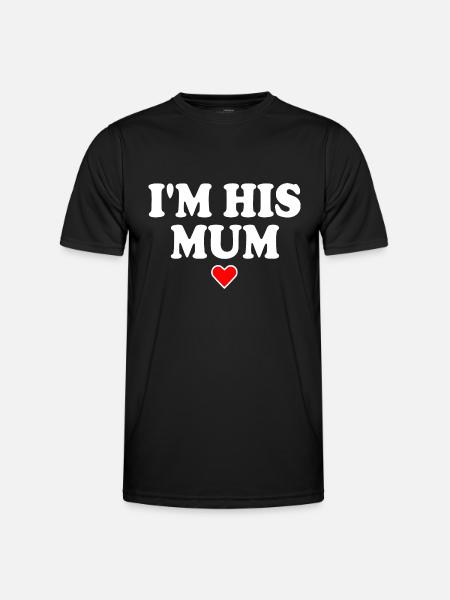 i'm his mom - Men's Functional T-Shirt - black