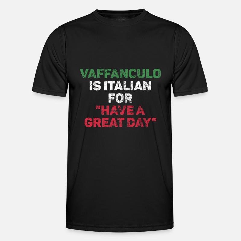 Vaffanculo is Italian for Have a Men's Functional T-Shirt