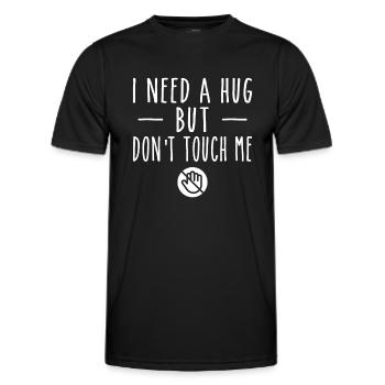 J’ai besoin d’un câlin, mais ne me touche pas - T-shirt sport Homme - noir - Devant - AI Model Male 178 dark (178cm)