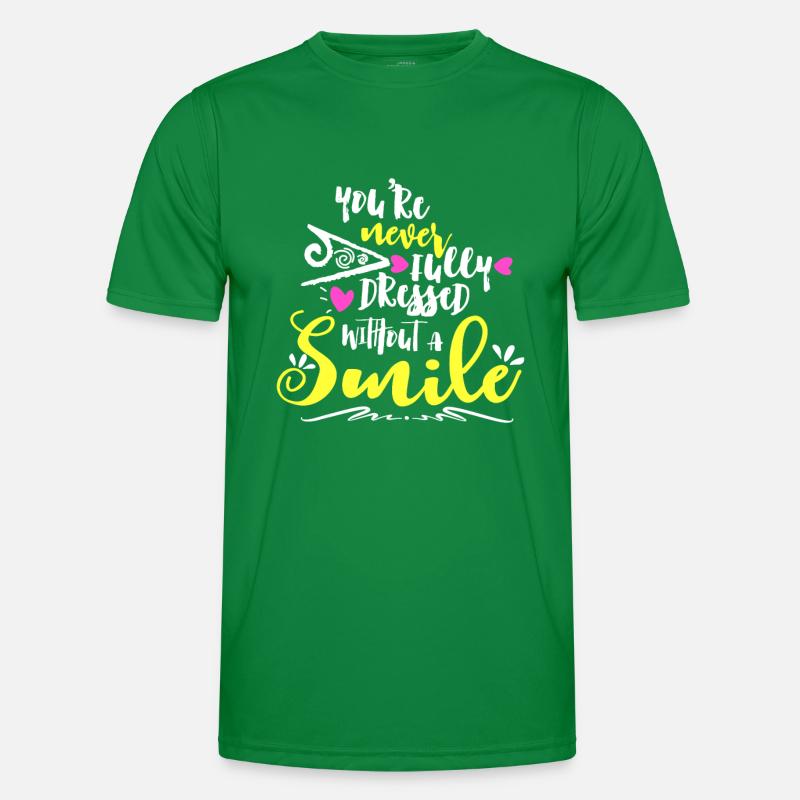 You're Never Fully Dressed Without A Smile Men's Functional T-Shirt