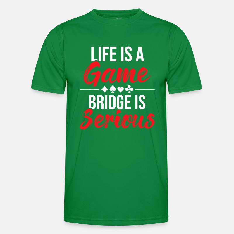 Livet er et spil Bridge er seriøs - Bridge Player Funktionsshirt til herrer