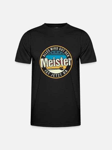 Alles wird gut der Meister ist jetzt da Handwerker - Männer Funktions-T-Shirt - Schwarz