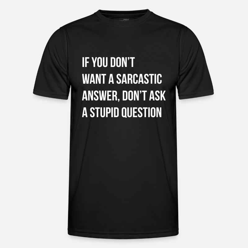 sarcastic comment Männer Funktions-T-Shirt