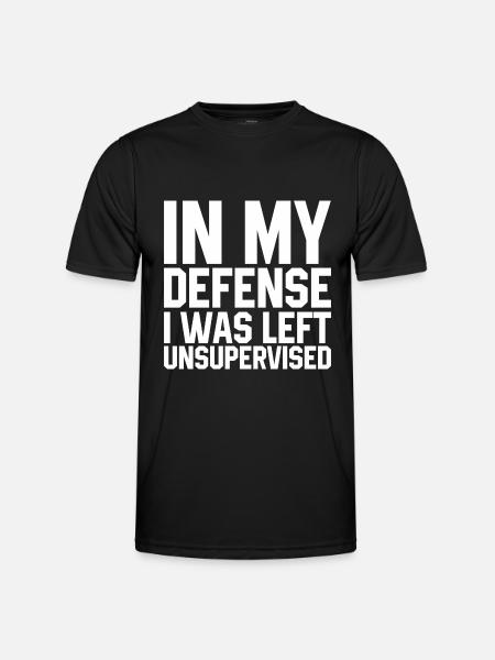 I Was Left Unsupervised Quote - Men's Functional T-Shirt - black
