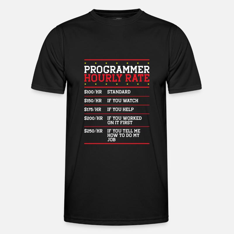 Programmer Hourly Rate Support Coder Labor IT - Men's Functional T-Shirt - black