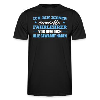 Fahrschule Verrückter Fahrlehrer Geschenk - Männer Funktions-T-Shirt - Schwarz - Vorne - AI Model Male 178 dark (178cm)