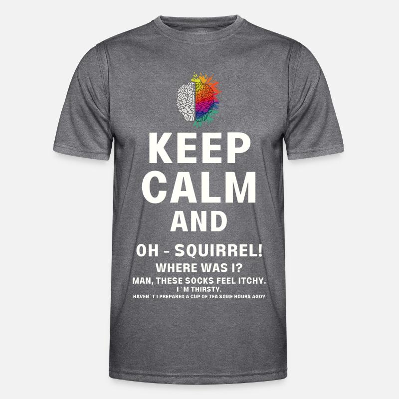 Keep calm and ADHD funny squirrel neurodiversity Men's Functional T-Shirt