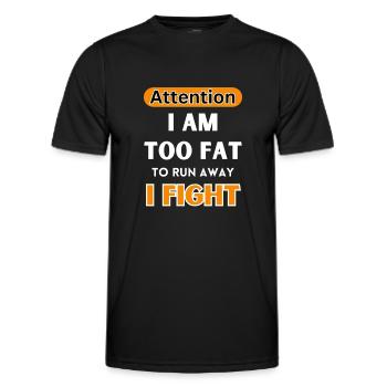 Careful, I'm too fat to run away, I'm fighting - Men's Functional T-Shirt - black - Front - AI Model Male 178 dark (178cm)