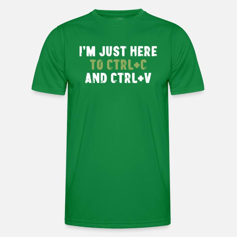 Je suis juste là pour Ctrl C et Ctrl V Bürospruch T-shirt sport Homme