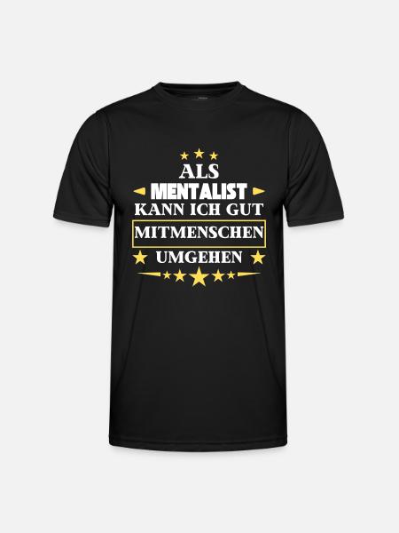 Als Mentalist Mitmenschen Umgehen. - Männer Funktions-T-Shirt - Schwarz