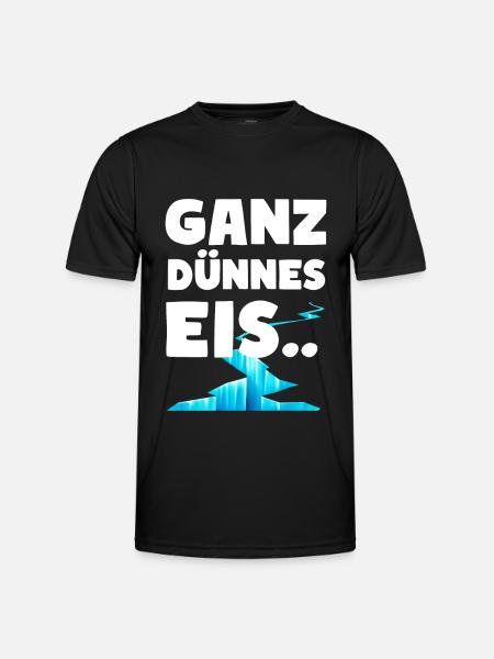 Ganz dünnes Eis Lustige Sprüche Dünnes Eis - Männer Funktions-T-Shirt - Schwarz